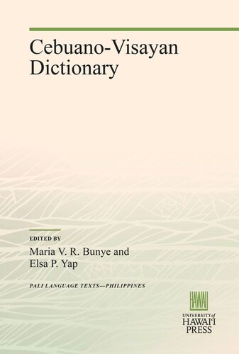 Cebuanovisayan Dictionary Maria V R Bunye Editor Elsa P Yap Editor