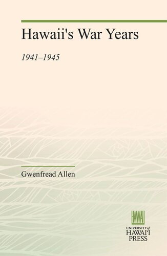 Hawaiis War Years 19411945 Gwenfread Allen