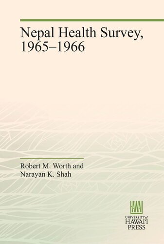Nepal Health Survey 19651966 Robert M Worth Narayan K Shah
