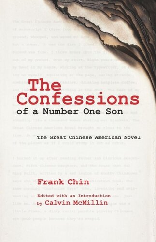 The Confessions Of A Number One Son The Great Chinese American Novel Frank Chin Editor Calvin Mcmillin Editor