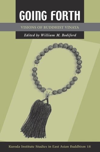 Going Forth Visions Of Buddhist Vinaya William M Bodiford Editor