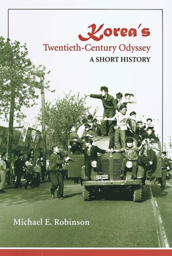 Koreas Twentiethcentury Odyssey A Short History Michael E Robinson