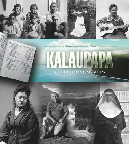 Kalaupapa A Collective Memory Anwei Skinsnes Law
