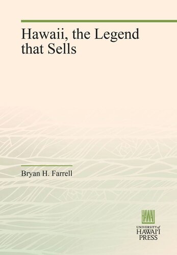 Hawaii The Legend That Sells Bryan H Farrell