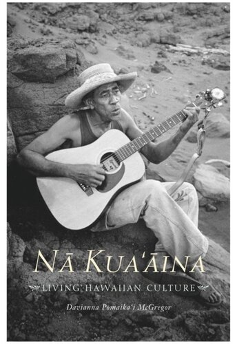 N Kuaina Living Hawaiian Culture Davianna Pmaikai Mcgregor