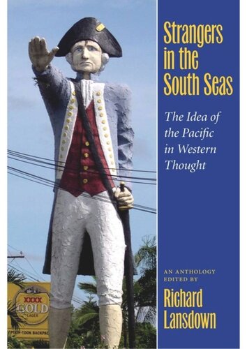 Strangers In The South Seas The Idea Of The Pacific In Western Thought Richard Lansdown Editor