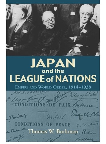 Japan And The League Of Nations Empire And World Order 19141938 Thomas W Burkman