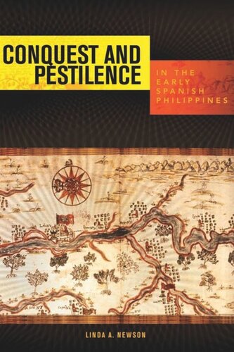 Conquest And Pestilence In The Early Spanish Philippines Linda A Newson