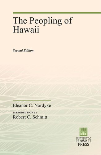 The Peopling Of Hawaii Second Edition Eleanor C Nordyke Robert C Schmitt
