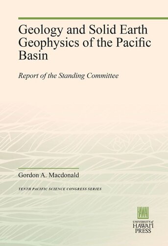 Geology And Solid Earth Geophysics Of The Pacific Basin Report Of The Standing Committee Gordon A Macdonald