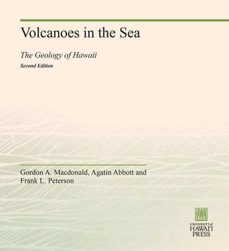 Volcanoes In The Sea The Geology Of Hawaii Second Edition Gordon A Macdonald Agatin Abbott Frank L Peterson
