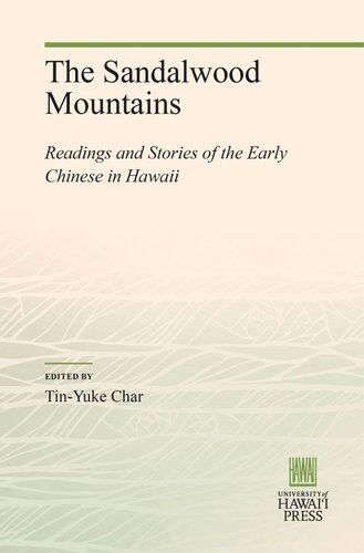 The Sandalwood Mountains Readings And Stories Of The Early Chinese In Hawaii Tinyuke Char Editor