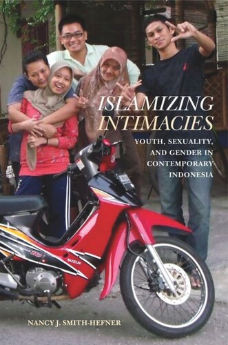 Islamizing Intimacies Youth Sexuality And Gender In Contemporary Indonesia Nancy J Smithhefner National Endowment For The Humanities Fellowships Open Book Program Humanities Fellowships Open Book Program