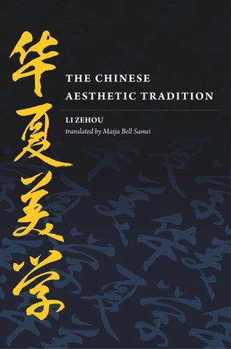 The Chinese Aesthetic Tradition Zehou Li Maija Bell Samei