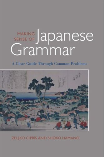 Making Sense Of Japanese Grammar A Clear Guide Through Common Problems Eljko Cipri Shoko Hamano