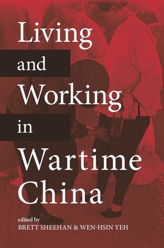 Living And Working In Wartime China