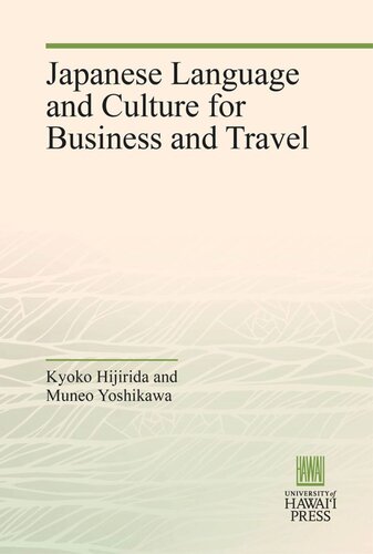 Japanese Language And Culture For Business And Travel Kyoko Hijirida Muneo Yoshikawa