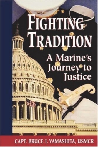 Fighting Tradition A Marines Journey To Justice Bruce I Yamashita