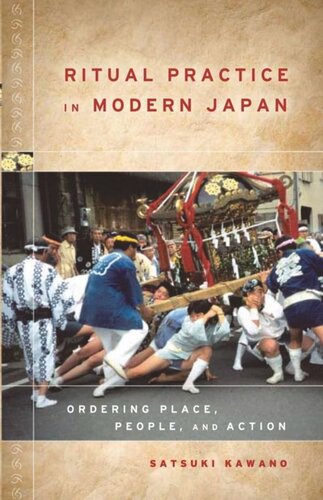Ritual Practice In Modern Japan Ordering Place People And Action Satsuki Kawano