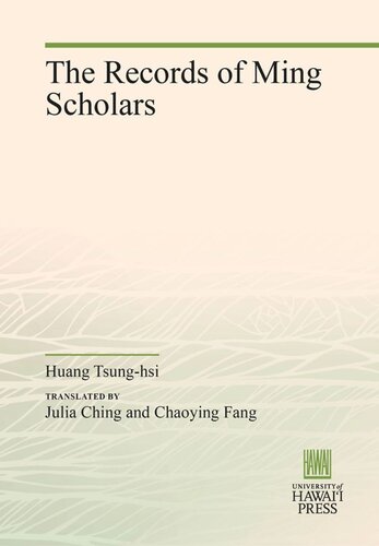 The Records Of Ming Scholars Huang Tsunghsi Julia Ching Chaoying Fang