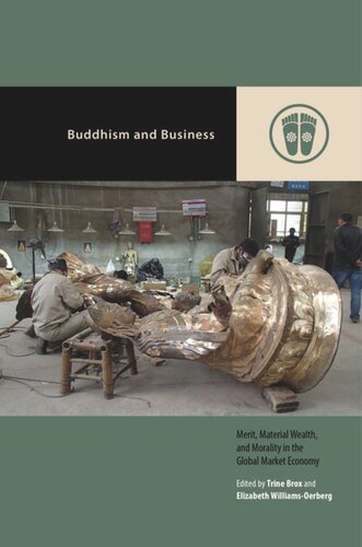 Buddhism And Business Merit Material Wealth And Morality In The Global Market Economy