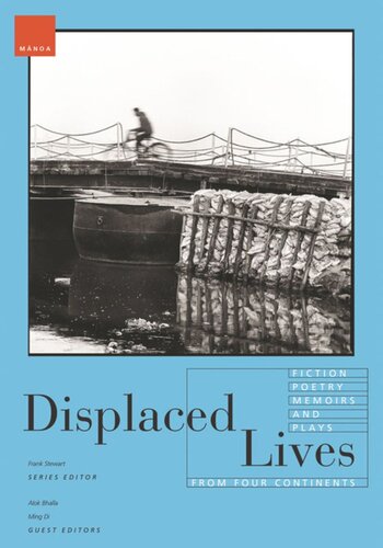 Displaced Lives Fiction Poetry Memoirs And Plays From Four Continents Frank Stewart Editor