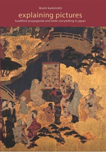 Explaining Pictures Buddhist Propaganda And Etoki Storytelling In Japan Ikumi Kaminishi