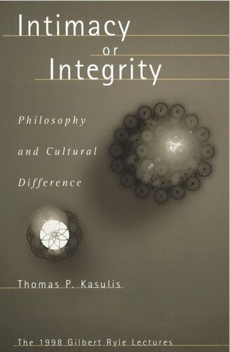 Intimacy Or Integrity Philosophy And Cultural Difference Thomas P Kasulis