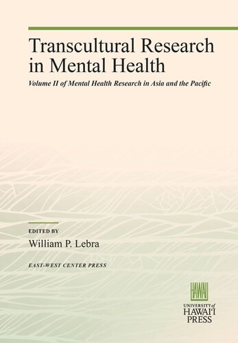 Transcultural Research In Mental Health Volume Ii Of Mental Health Research In Asia And The Pacific William P Lebra Editor