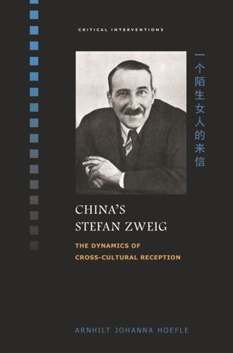 Chinas Stefan Zweig The Dynamics Of Crosscultural Reception Arnhilt Johanna Hoefle Editor Sheldon Hsiaopeng Lu Editor