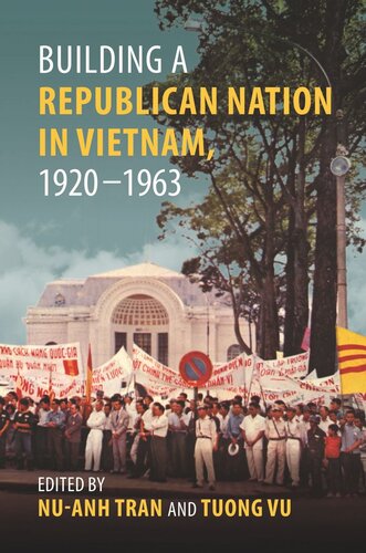 Building A Republican Nation In Vietnam 19201963