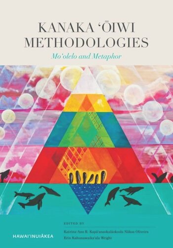 Kanaka Iwi Methodologies Moolelo And Metaphor