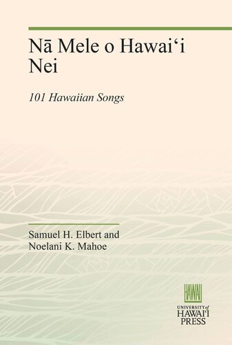 Nā Mele O Hawaii Nei 101 Hawaiian Songs Samuel H Elbert Noelani K Mahoe
