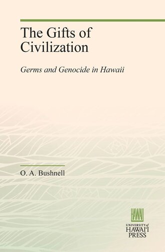 The Gifts Of Civilization Germs And Genocide In Hawaii O A Bushnell