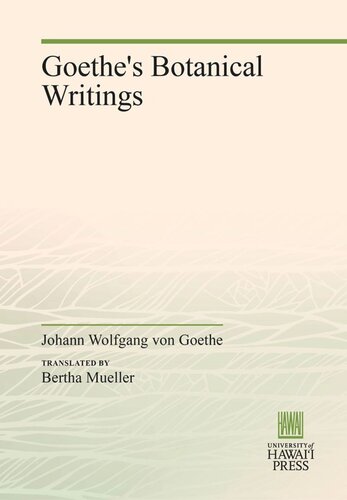 Goethes Botanical Writings Johann Wolfgang Von Goethe Bertha Mueller