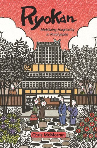 Ryokan Mobilizing Hospitality In Rural Japan Chris Mcmorran