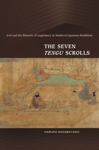 The Seven Tengu Scrolls Evil And The Rhetoric Of Legitimacy In Medieval Japanese Buddhism Haruko Wakabayashi