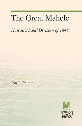 The Great Mahele Hawaiis Land Division Of 1848 Jon J Chinen