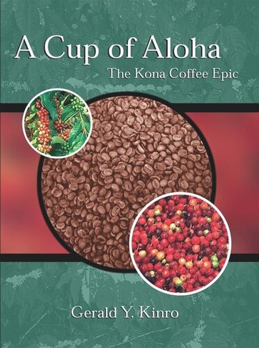 A Cup Of Aloha The Kona Coffee Epic Gerald Y Kinro