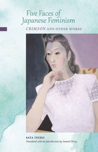 Five Faces Of Japanese Feminism Crimson And Other Works Ineko Sata Samuel Perry