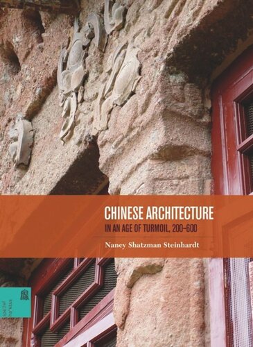 Chinese Architecture In An Age Of Turmoil 200600 Nancy Shatzman Steinhardt
