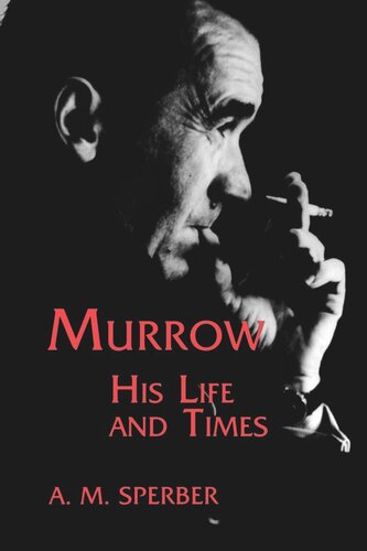 Murrow His Life And Times Am Sperber