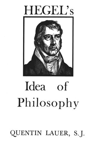 Hegels Idea Of Philosophy Quentin Lauer