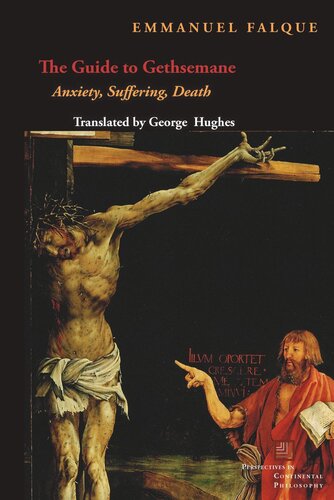 The Guide To Gethsemane Anxiety Suffering Death Emmanuel Falque George Hughes