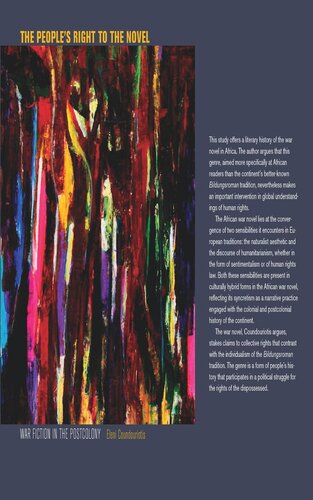 The Peoples Right To The Novel War Fiction In The Postcolony Eleni Coundouriotis