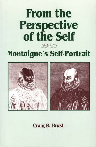 From The Perspective Of The Self Montaignes Selfportrait Craig B Brush