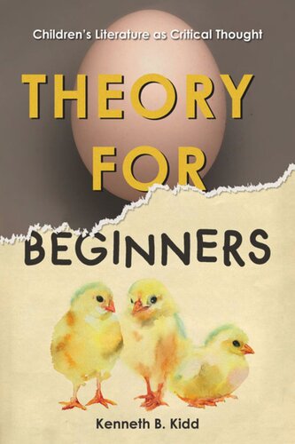 Theory For Beginners Childrens Literature As Critical Thought Kenneth B Kidd