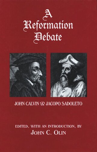 A Reformation Debate John Calvin Jacopo Sadoleto John C Olin