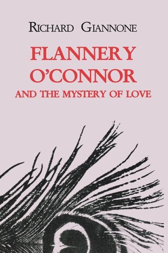 Flannery Oconnor And The Mystery Of Love Richard Giannone