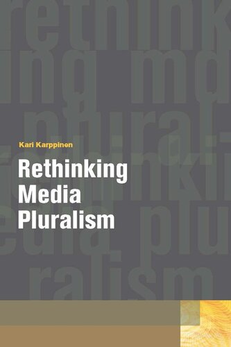 Rethinking Media Pluralism Kari Karppinen